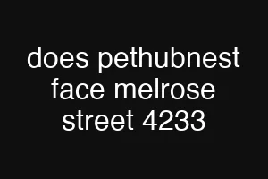 does pethubnest face melrose street 4233