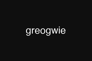 greogwie
