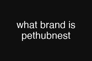 what brand is pethubnest