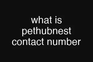 what is pethubnest contact number